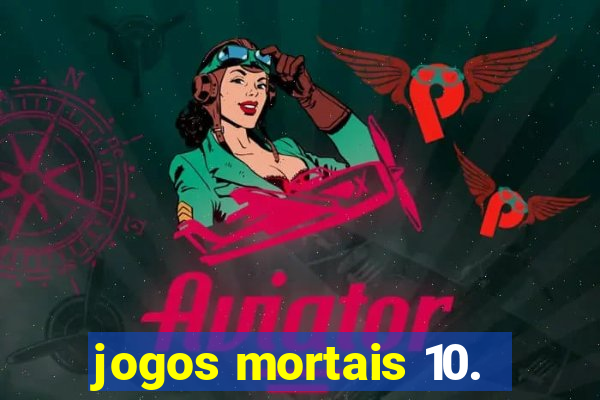 jogos mortais 10.